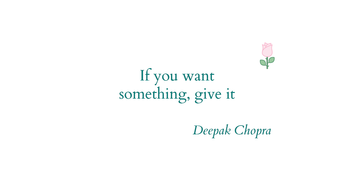 You are currently viewing Deepak Chopra. Inspirational quotes about giving in life.